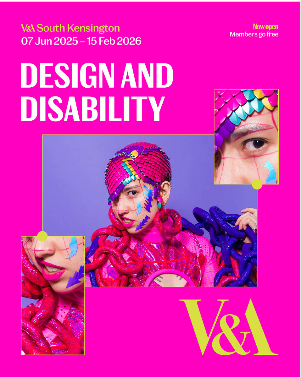 A vibrant exhibition poster for “Design and Disability” at the V&A features a person wearing colorful, textured fashion and accessories, highlighting creativity and self-expression in inclusive design.